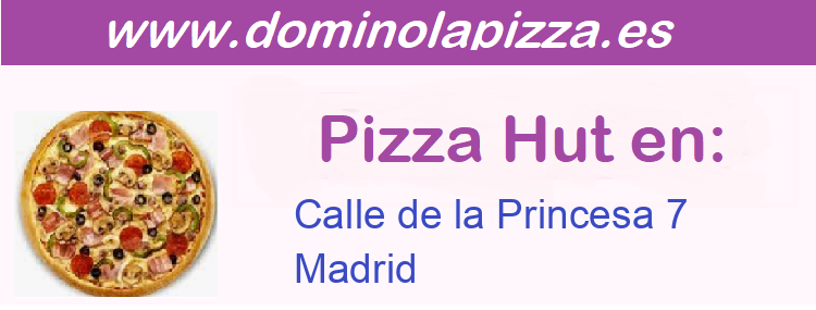Pizza Hut Calle de la Princesa 7, Madrid